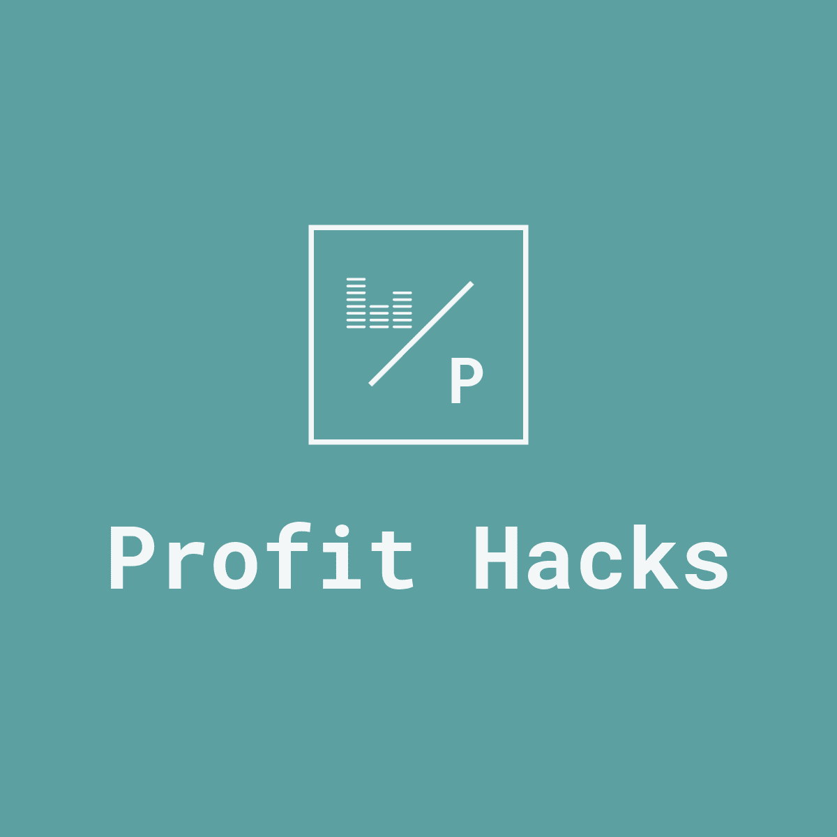 Profit Hacks